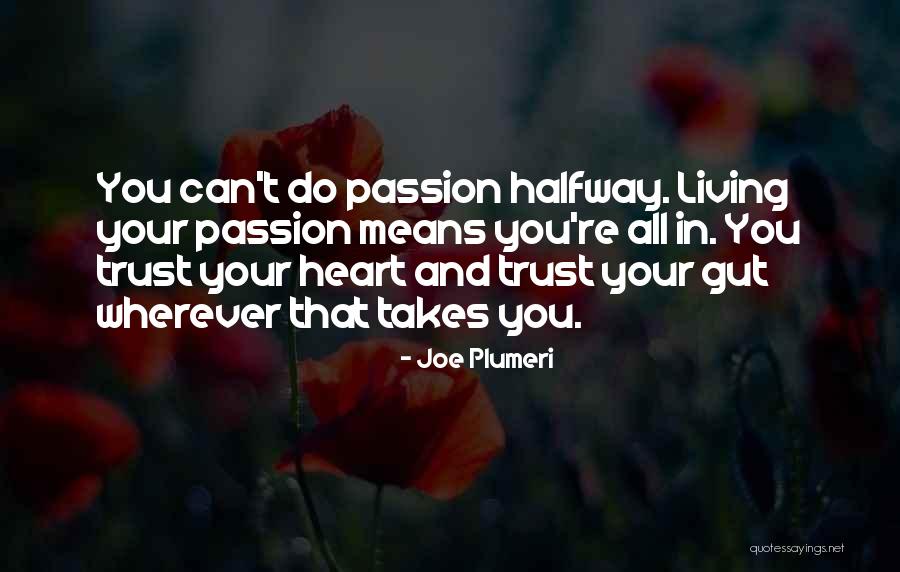 Life Living Your Life To The Fullest Quotes By Joe Plumeri