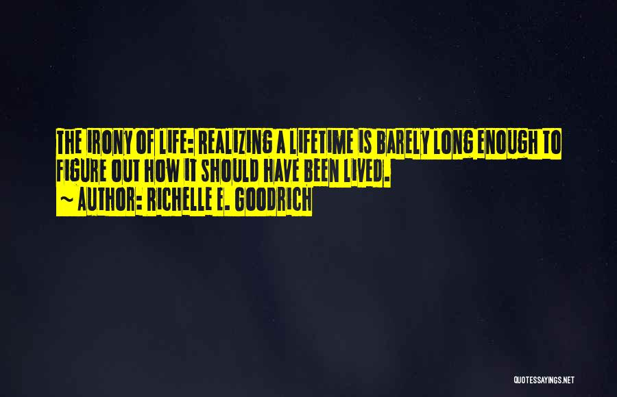 Life Long Lessons Quotes By Richelle E. Goodrich