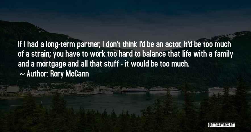 Life Long Partner Quotes By Rory McCann