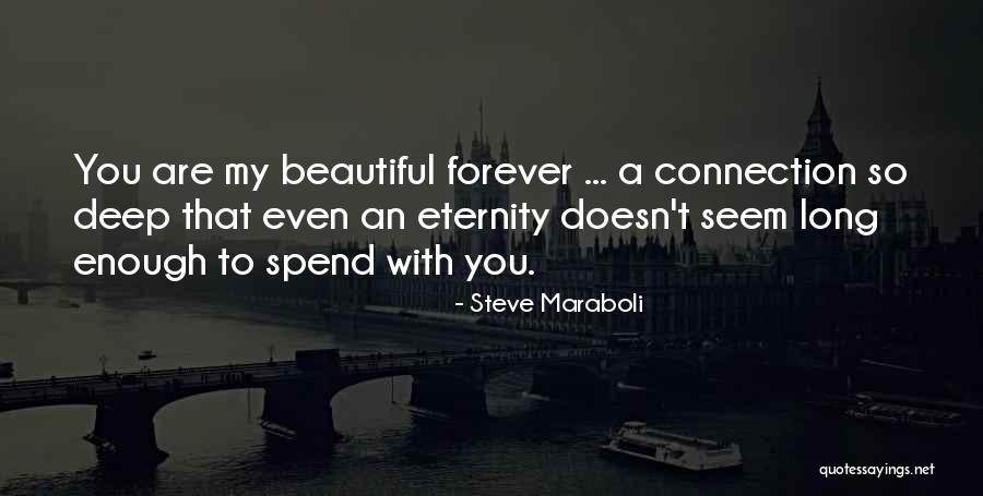 Life Long Relationships Quotes By Steve Maraboli Life Long Relationships Quotes By Steve Maraboli