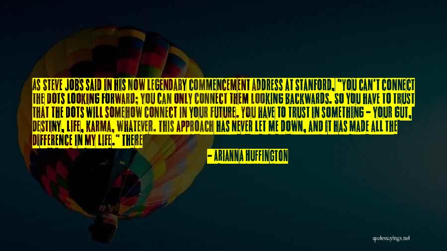 Life Looking Forward Quotes By Arianna Huffington Life Looking Forward Quotes By Arianna Huffington