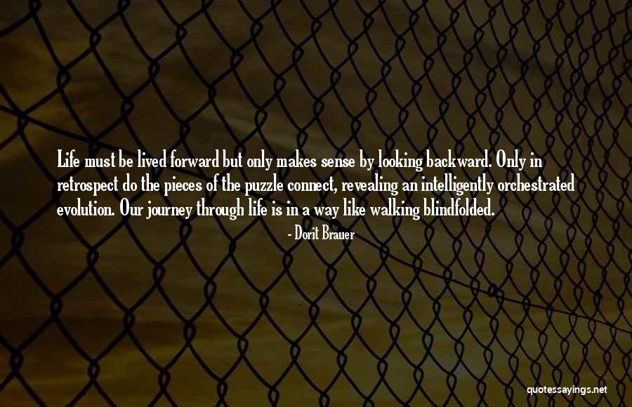Life Looking Forward Quotes By Dorit Brauer Life Looking Forward Quotes By Dorit Brauer