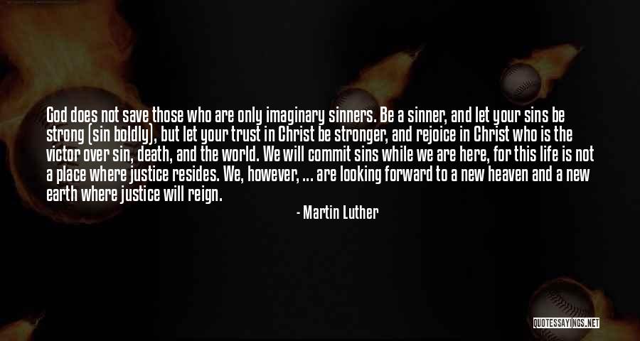 Life Looking Forward Quotes By Martin Luther Life Looking Forward Quotes By Martin Luther