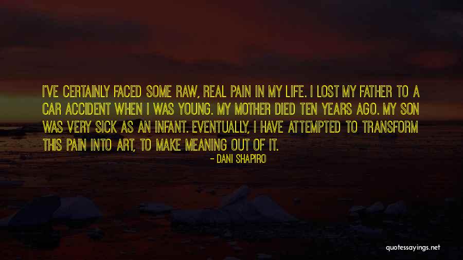 Life Lost Too Young Quotes By Dani Shapiro