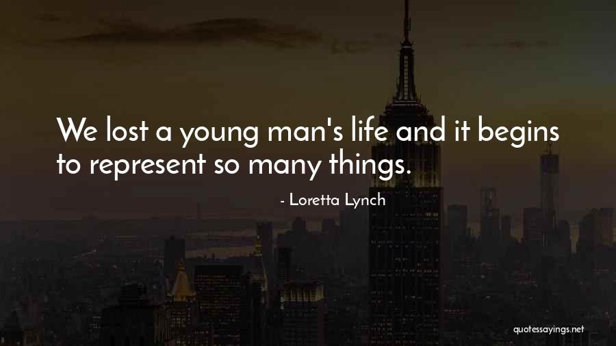 Life Lost Too Young Quotes By Loretta Lynch