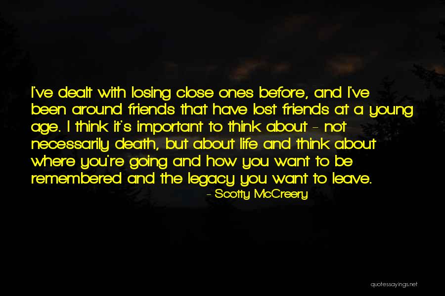 Life Lost Too Young Quotes By Scotty McCreery Life Lost Too Young Quotes By Scotty McCreery