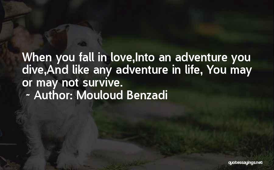 Life Love And Adventure Quotes By Mouloud Benzadi