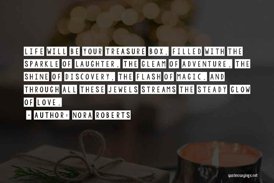 Life Love And Adventure Quotes By Nora Roberts