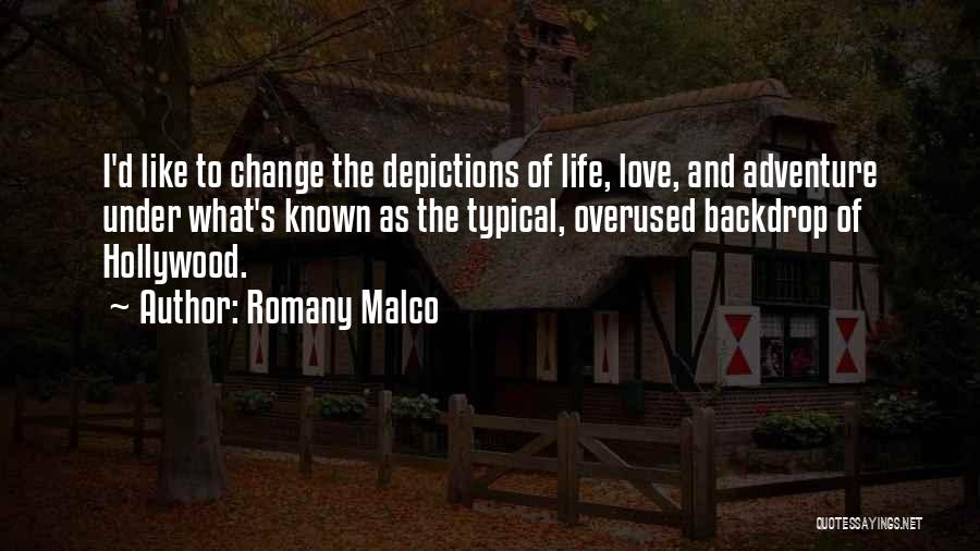 Life Love And Adventure Quotes By Romany Malco