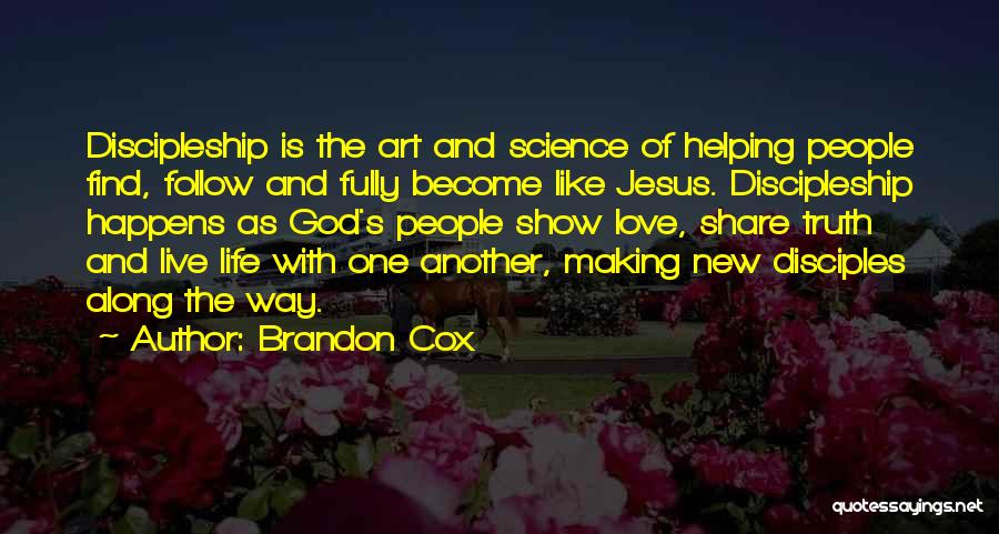 Life Love And Art Quotes By Brandon Cox