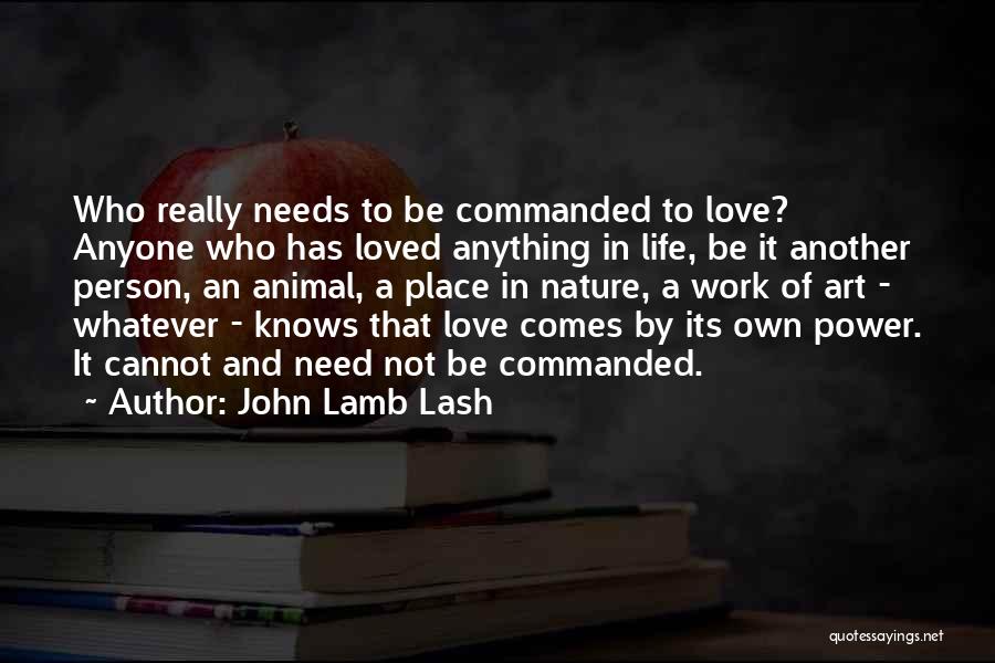 Life Love And Art Quotes By John Lamb Lash