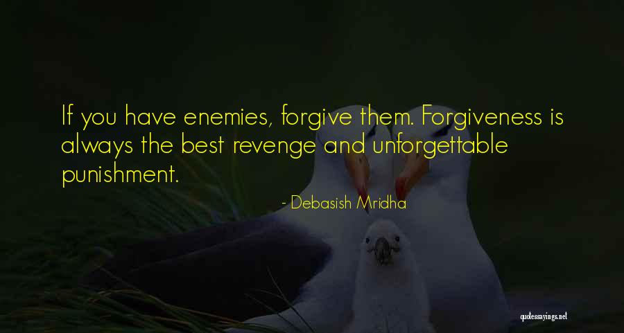 Life Love And Forgiveness Quotes By Debasish Mridha Life Love And Forgiveness Quotes By Debasish Mridha