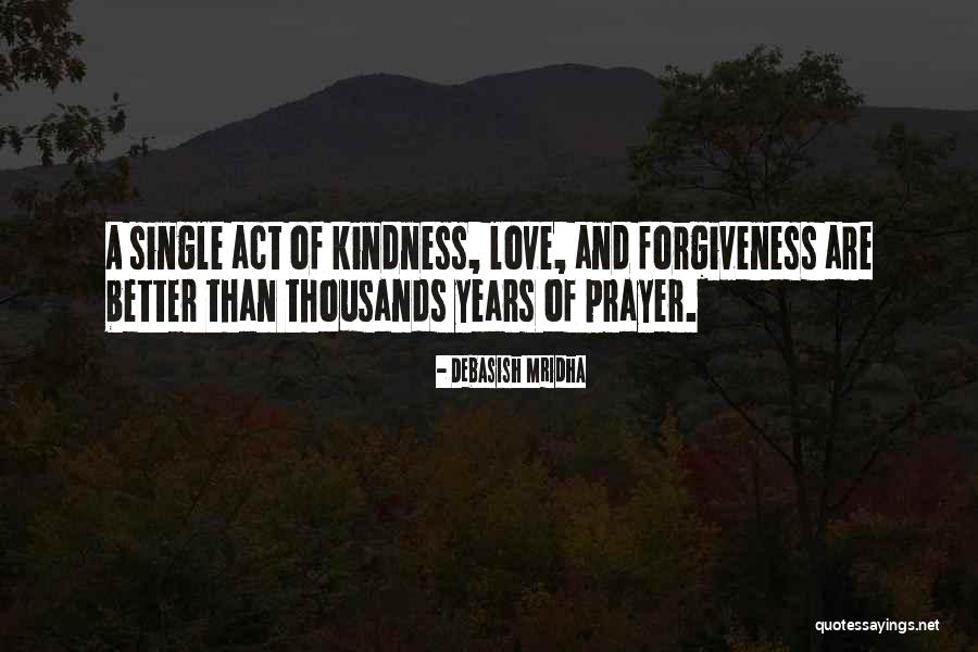 Life Love And Forgiveness Quotes By Debasish Mridha