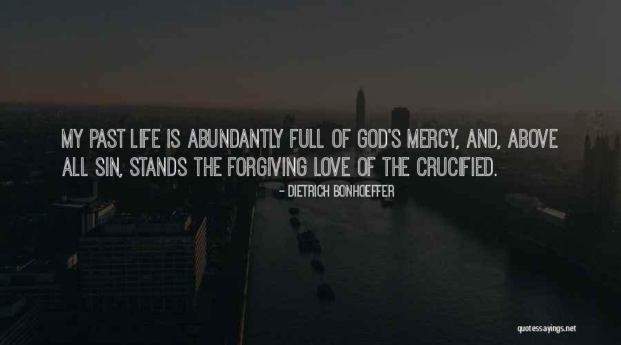 Life Love And Forgiveness Quotes By Dietrich Bonhoeffer