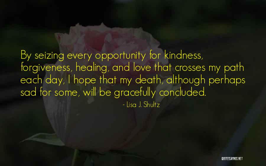 Life Love And Forgiveness Quotes By Lisa J. Shultz