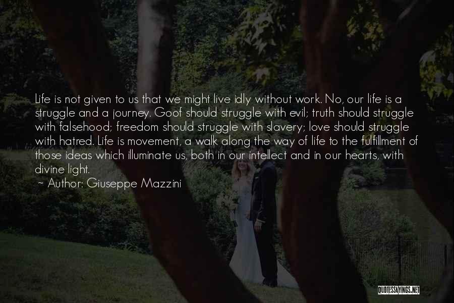 Life Love And Freedom Quotes By Giuseppe Mazzini