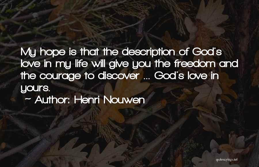 Life Love And Freedom Quotes By Henri Nouwen