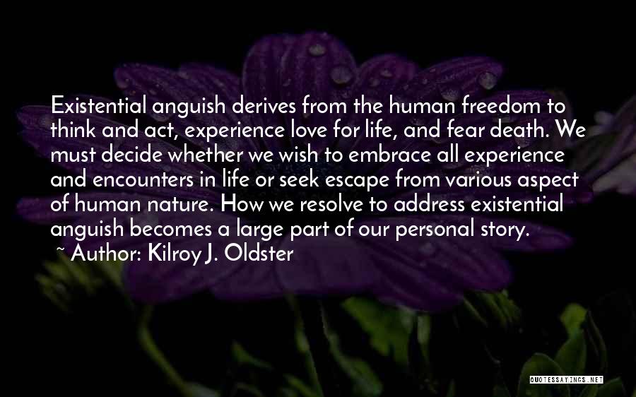 Life Love And Freedom Quotes By Kilroy J. Oldster