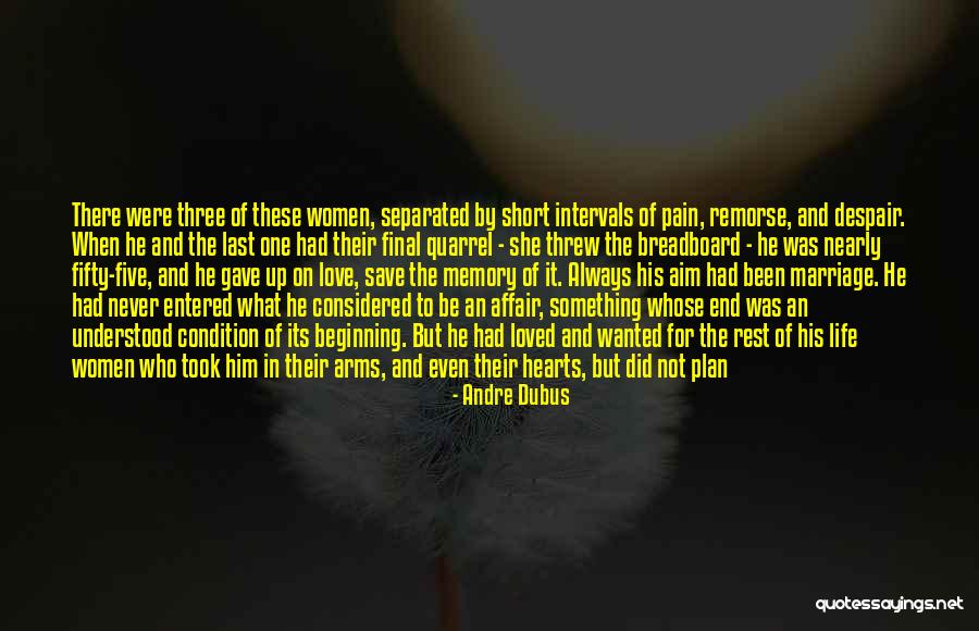 Life Love And Lies Quotes By Andre Dubus Life Love And Lies Quotes By Andre Dubus