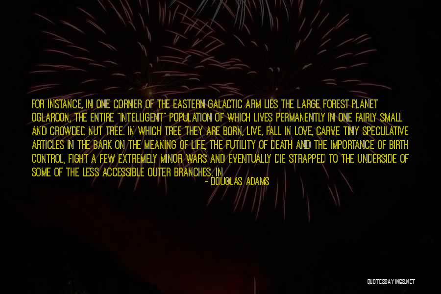 Life Love And Lies Quotes By Douglas Adams Life Love And Lies Quotes By Douglas Adams