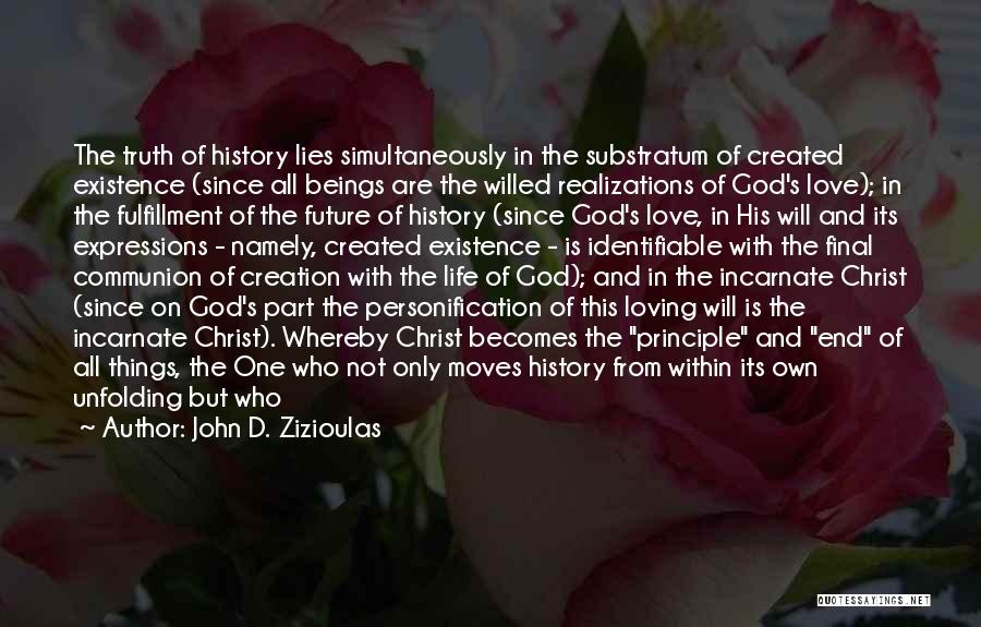 Life Love And Lies Quotes By John D. Zizioulas
