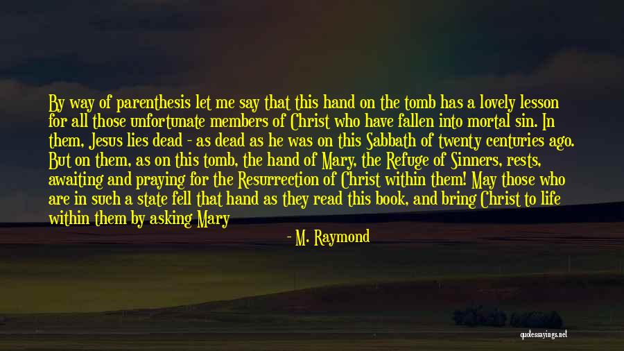Life Love And Lies Quotes By M. Raymond Life Love And Lies Quotes By M. Raymond