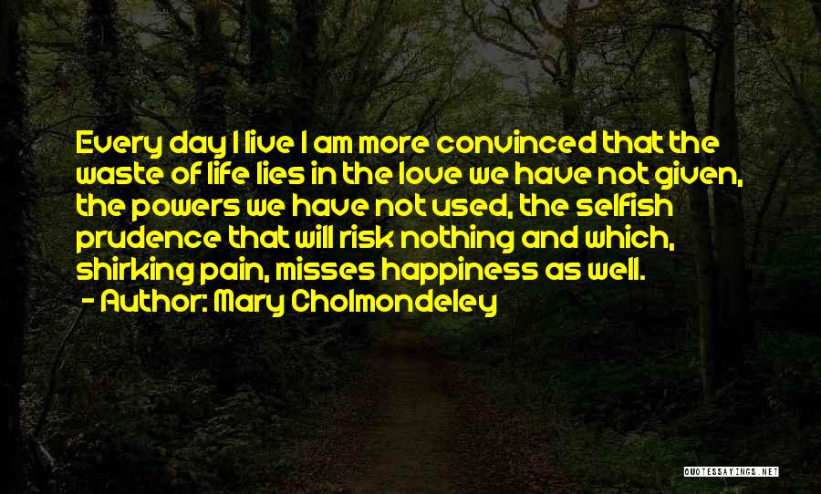 Life Love And Lies Quotes By Mary Cholmondeley