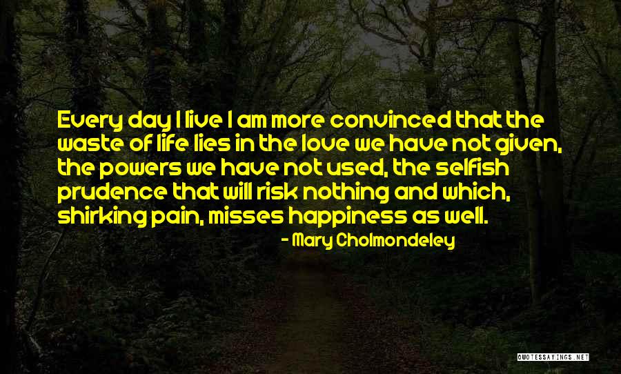 Life Love And Lies Quotes By Mary Cholmondeley Life Love And Lies Quotes By Mary Cholmondeley