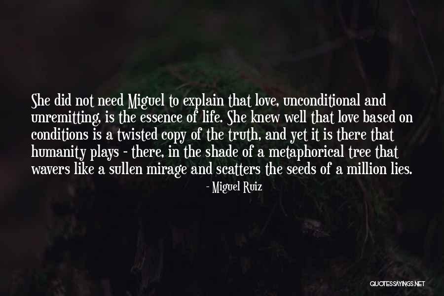 Life Love And Lies Quotes By Miguel Ruiz