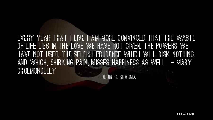 Life Love And Lies Quotes By Robin S. Sharma