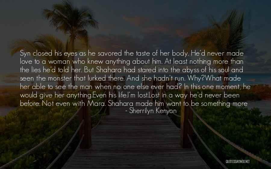 Life Love And Lies Quotes By Sherrilyn Kenyon Life Love And Lies Quotes By Sherrilyn Kenyon
