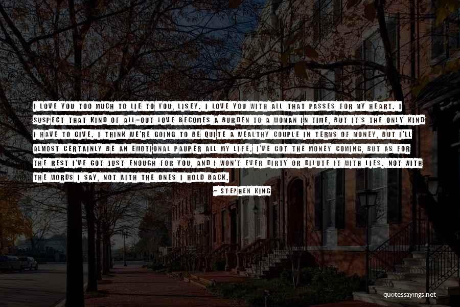Life Love And Lies Quotes By Stephen King Life Love And Lies Quotes By Stephen King