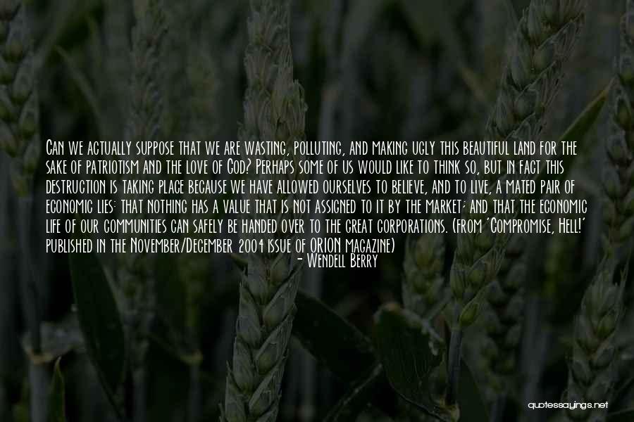 Life Love And Lies Quotes By Wendell Berry Life Love And Lies Quotes By Wendell Berry