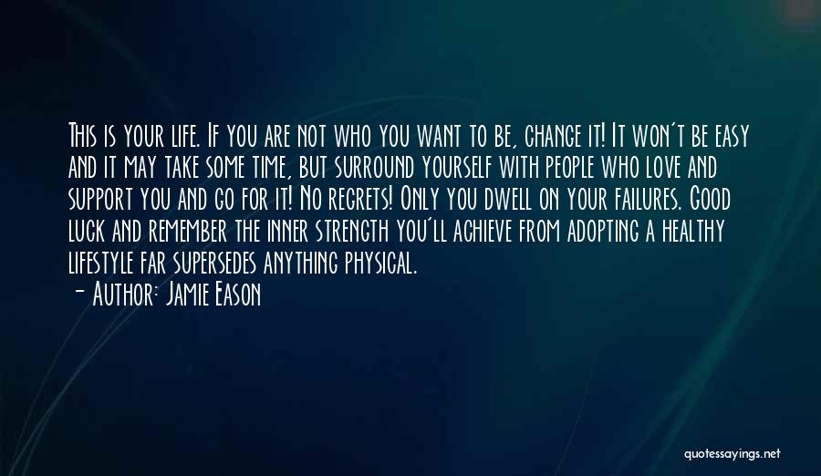 Life Love And Luck Quotes By Jamie Eason