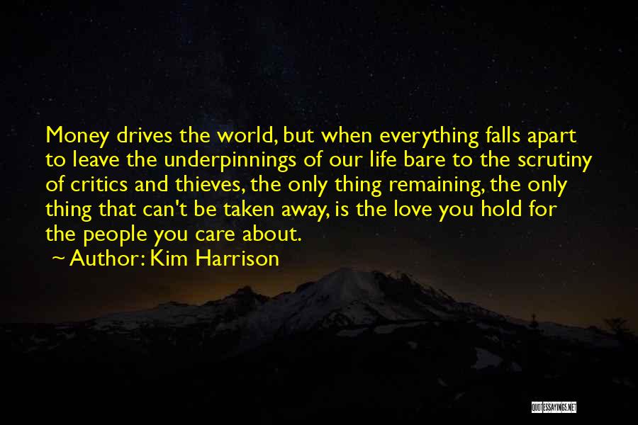 Life Love And Money Quotes By Kim Harrison