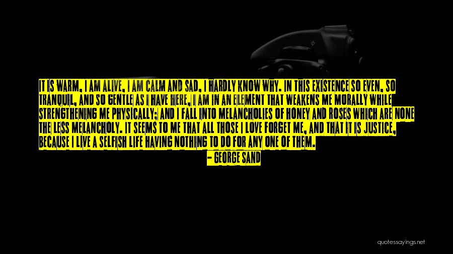 Life Love And Roses Quotes By George Sand Life Love And Roses Quotes By George Sand
