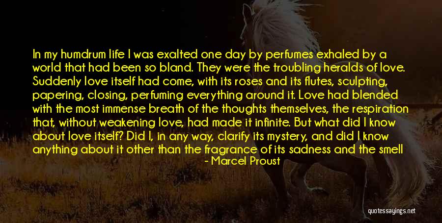 Life Love And Roses Quotes By Marcel Proust Life Love And Roses Quotes By Marcel Proust