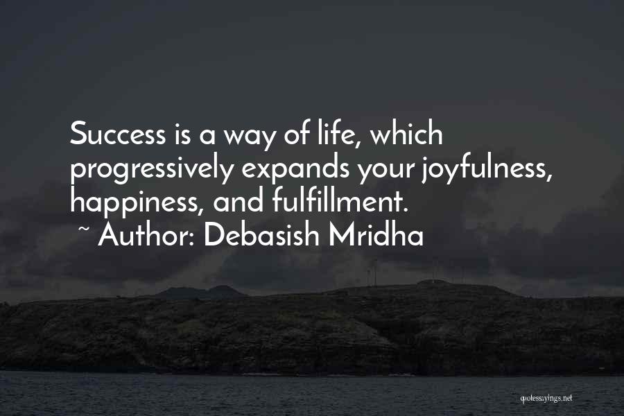 Life Love And Success Quotes By Debasish Mridha