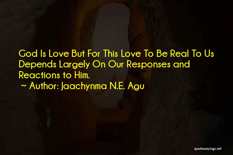 Life Love And Success Quotes By Jaachynma N.E. Agu