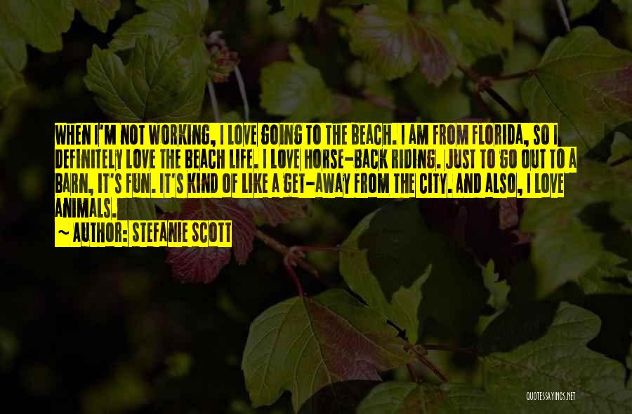 Life Love And The Beach Quotes By Stefanie Scott