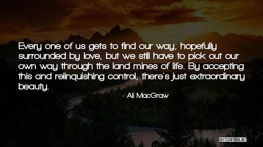 Life Love Beauty Quotes By Ali MacGraw