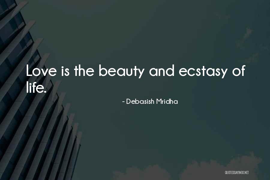 Life Love Beauty Quotes By Debasish Mridha