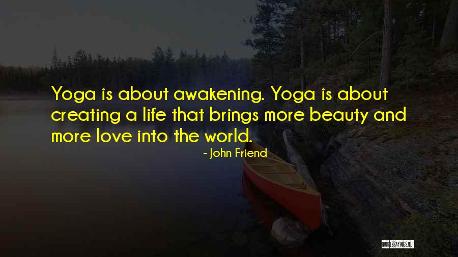 Life Love Beauty Quotes By John Friend