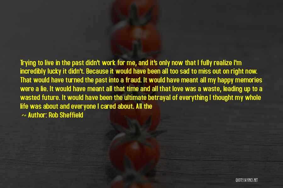 Life Love Betrayal Quotes By Rob Sheffield