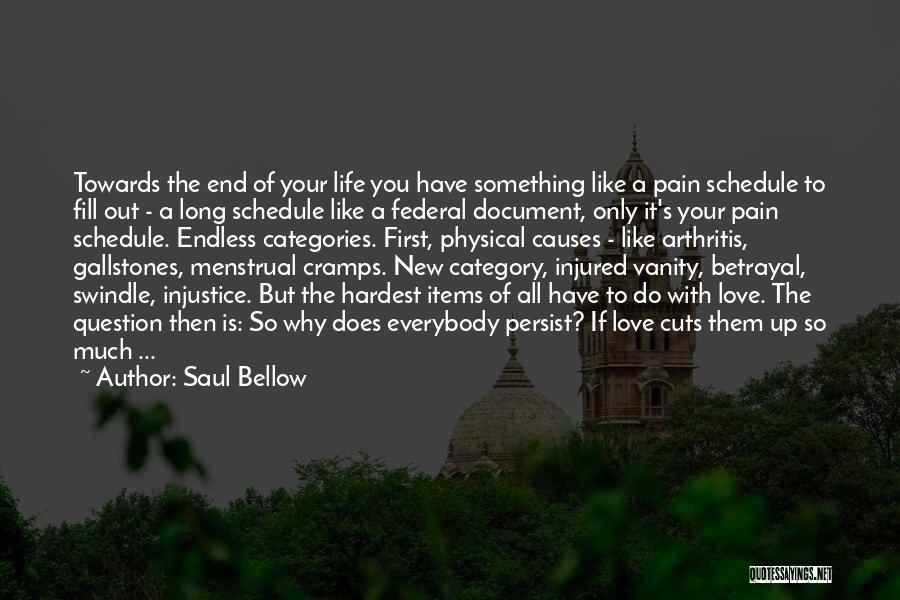 Life Love Betrayal Quotes By Saul Bellow