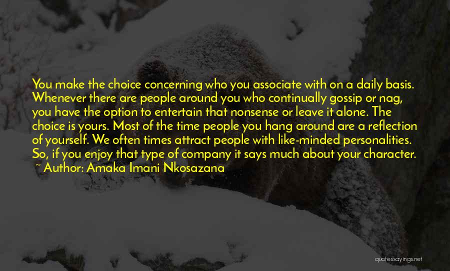 Life Love Choice Quotes By Amaka Imani Nkosazana