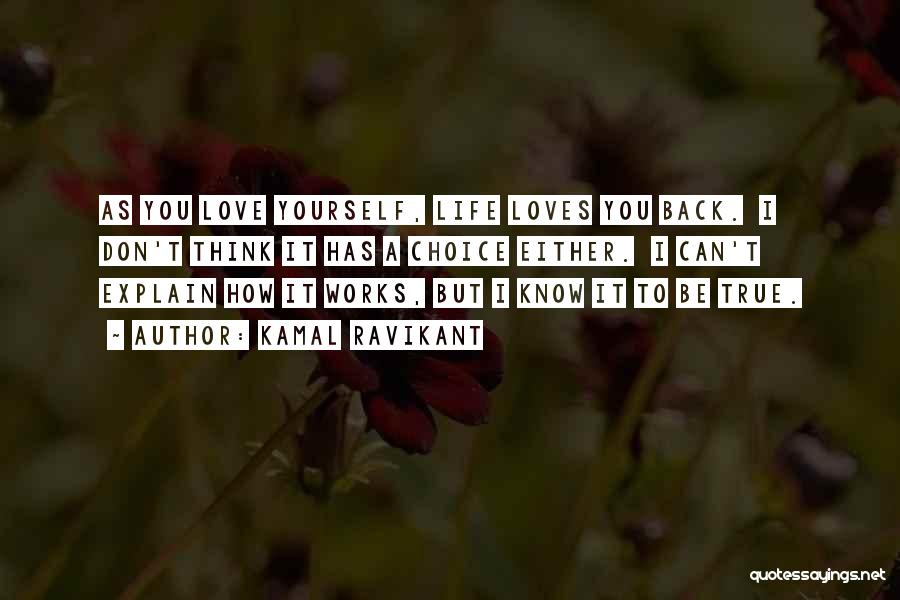 Life Love Choice Quotes By Kamal Ravikant