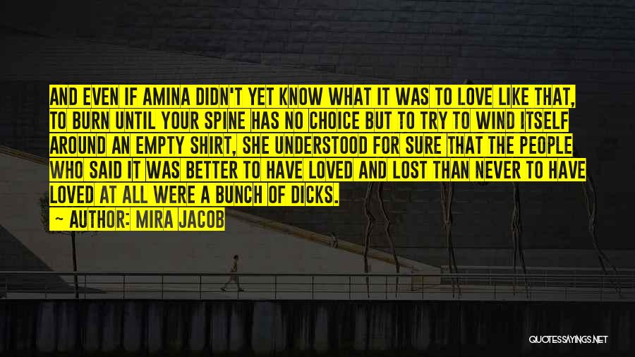 Life Love Choice Quotes By Mira Jacob