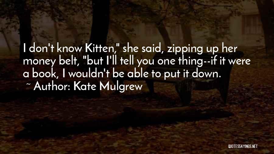 Life Love Choices Quotes By Kate Mulgrew