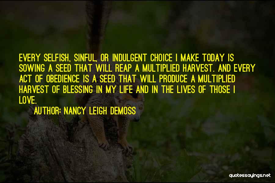 Life Love Choices Quotes By Nancy Leigh DeMoss